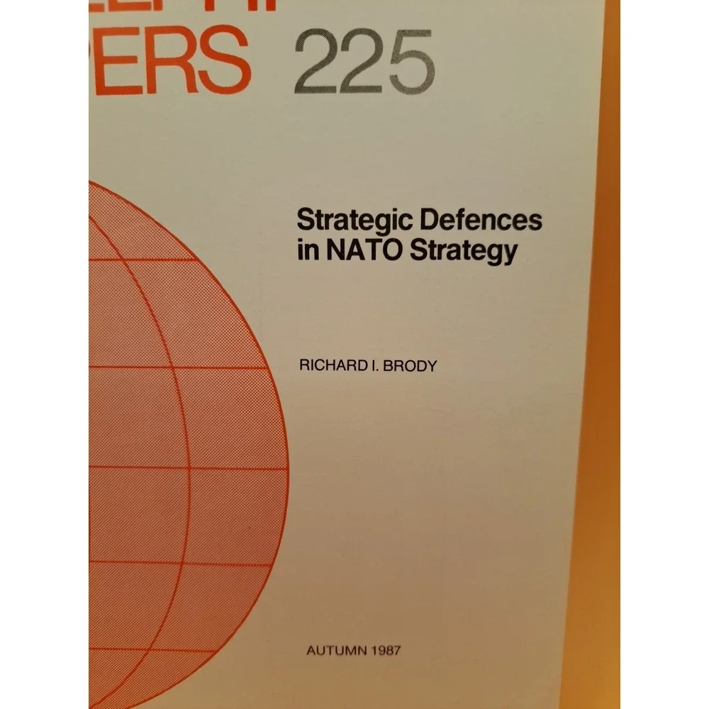 ADELPHI PAPERS 225 Strategic Defences in NATO Strategy Richard Brody Autumn 1987